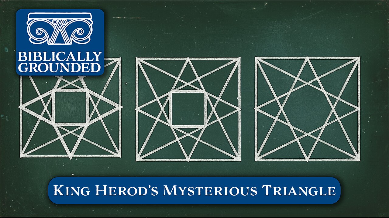 Biblically Grounded | Episode 4: King Herod’s Mysterious Triangle