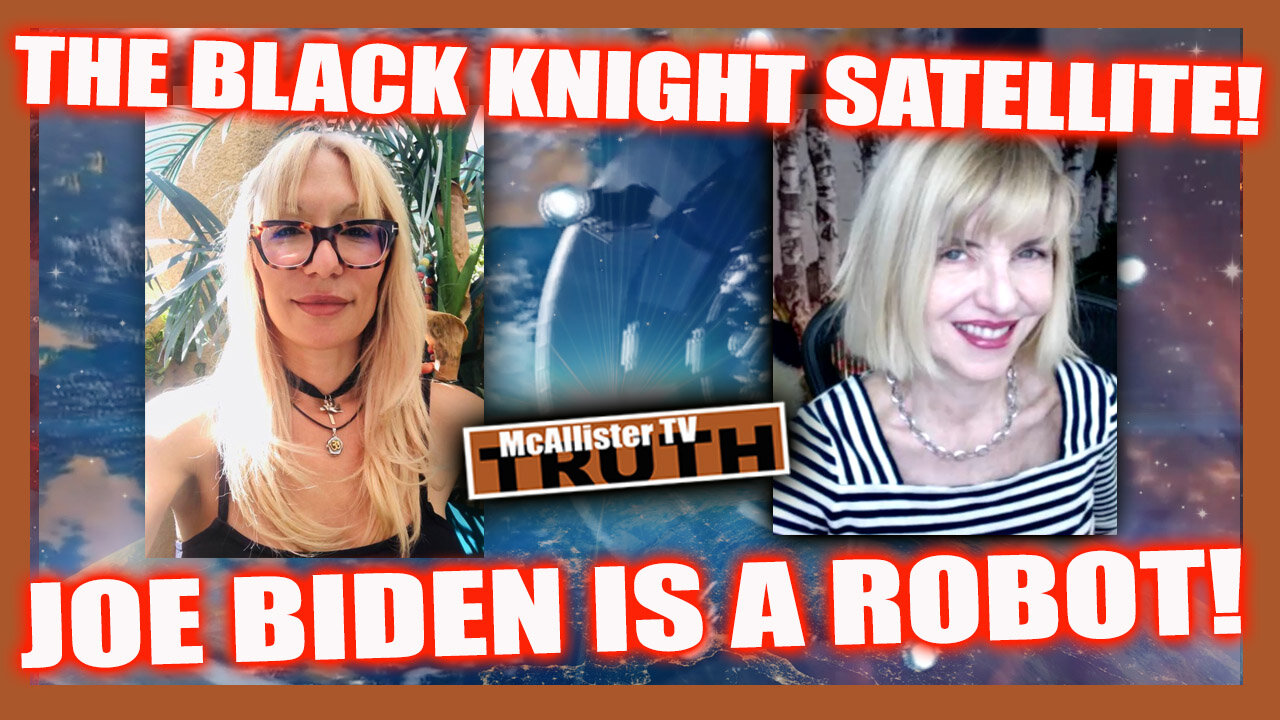 DILARA ESENGIL! THE BLACK KNIGHT SATELLITE! JOE BIDEN IS A ROBOT! IDEOLOGICAL SUBVERSION!