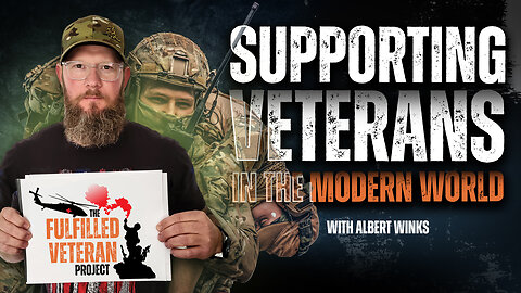 Supporting Veterans in the Modern World | The Fulfilled Veteran Podcast