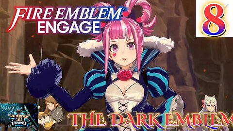 Fire Emblem Engage Playthrough Part 8: The Dark Emblem