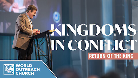 Kingdoms in Conflict: Return of the King [How to Embrace Our Role in God's Kingdom]