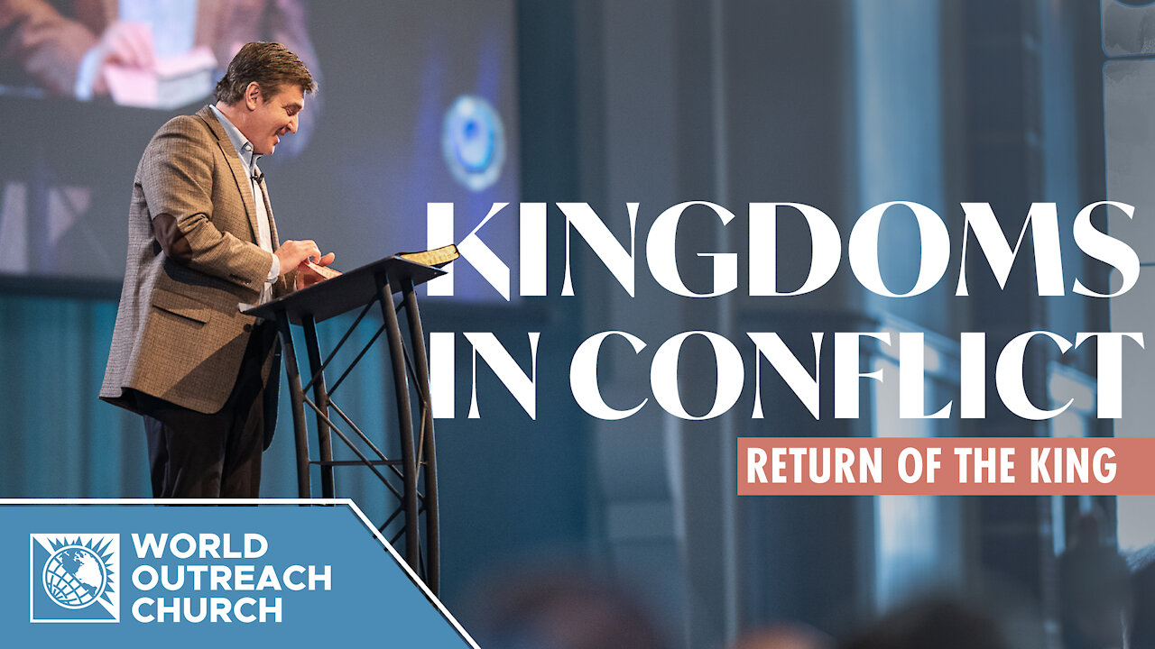 Kingdoms in Conflict: Return of the King [How to Embrace Our Role in God's Kingdom]