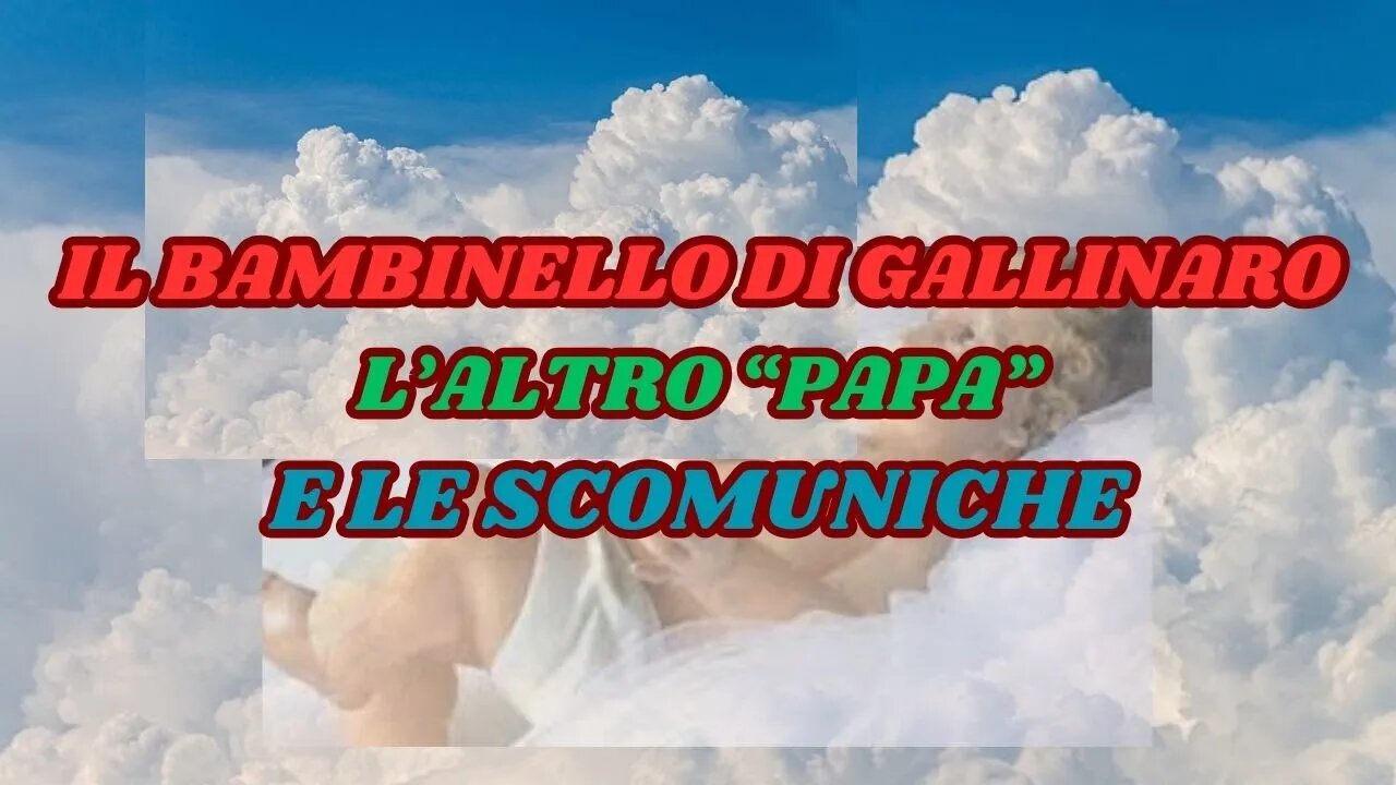 IL BAMBINELLO DI GALLINARO TRA MIRACOLI E SCOMUNICHE