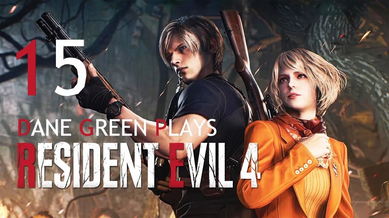 Dane Green Plays Resident Evil 4 Remake Part 15