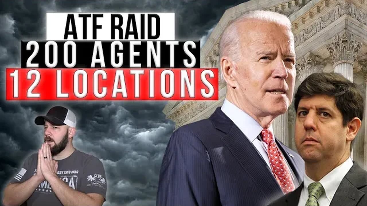 BREAKING: ATF launches 200 person RAID “Operation” including a DOZEN locations and two States...