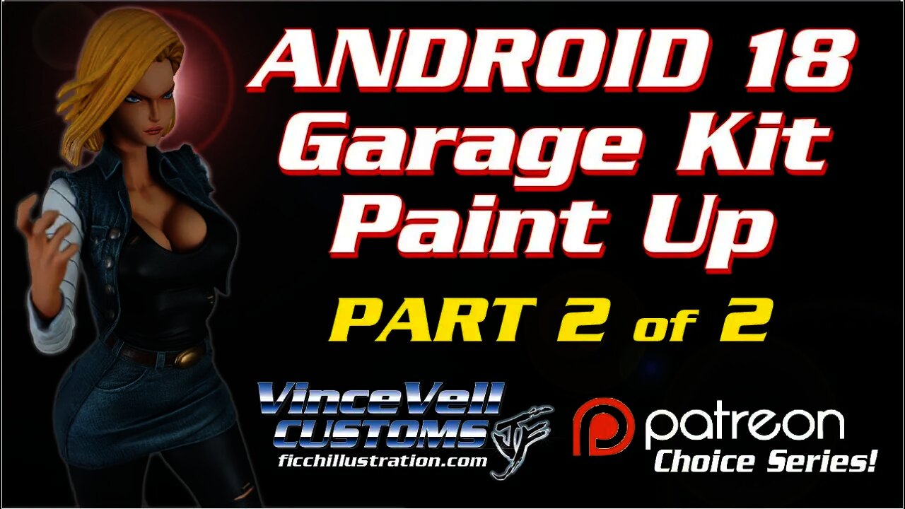 Andriod 18 & Vegeta Anime Garage Kit paint Up Part 2 of 2