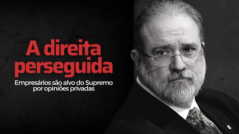 A direita perseguida: empresários são alvo do Supremo por opiniões privadas.