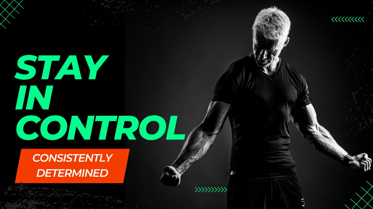 Stay In Control | Motivational Speech