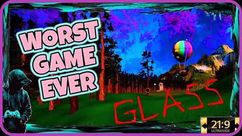 Interesting Graphics, Painful Gameplay - GLASS