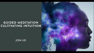 GUIDED MEDITATION CULTIVATING INTUITION