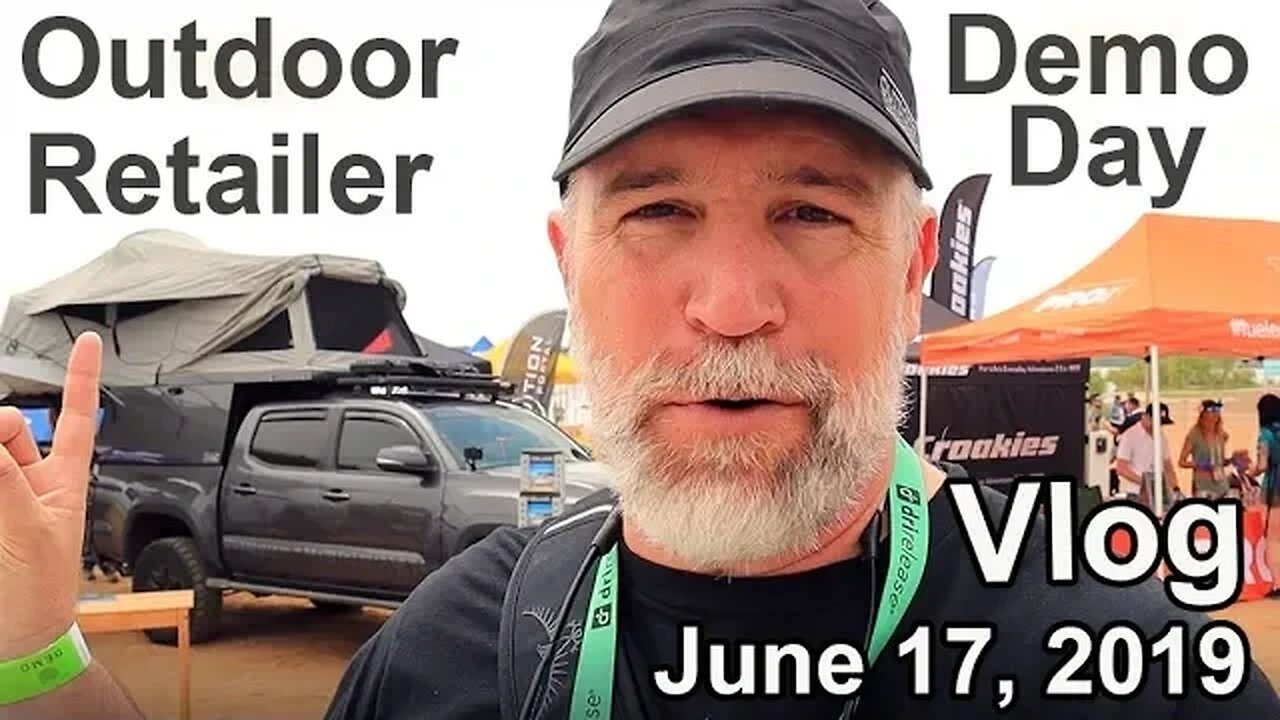 Outdoor Retailer 2019 Demo Day Vlog