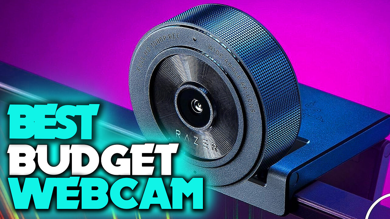 Best Budget Webcam For Streaming 2023