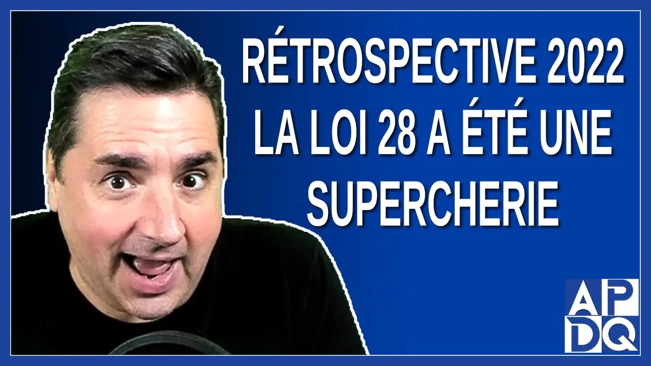 Rétrospective 2022: Loi 28 a été une supercherie