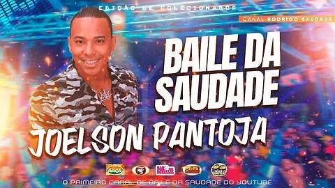 JOELSON PANTOJA AO VIVO BAILE DA SAUDADEEE