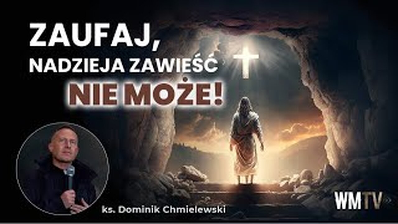 ks. Dominik Chmielewski - Zaufaj - Nadzieja zawieść nie może!