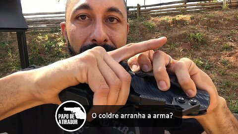 Coldre arranha a arma?