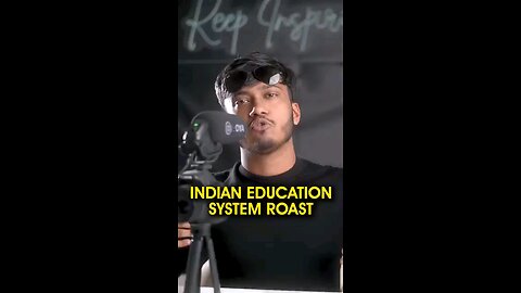 INDIAN EDUCATION SYSTEM ROAST.