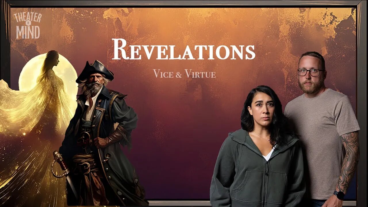 REVELATIONS - Ep 10 | Grim Dark D&D | Vice & Virtue | Theater of Mind