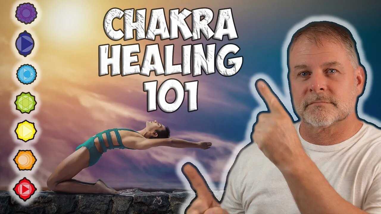 Chakra Healing 101: An Amazing Guide to Balancing all Seven Chakras