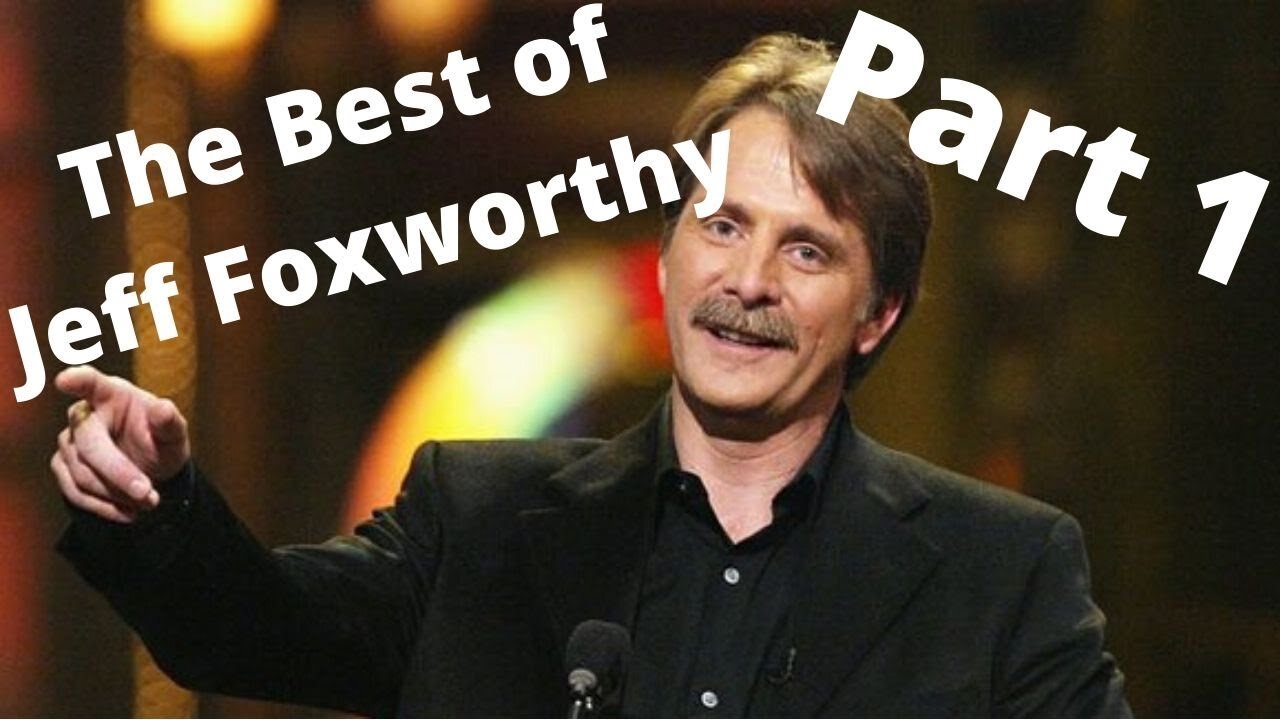 The Best Of Comedian Jeff Foxworthy: Part 1