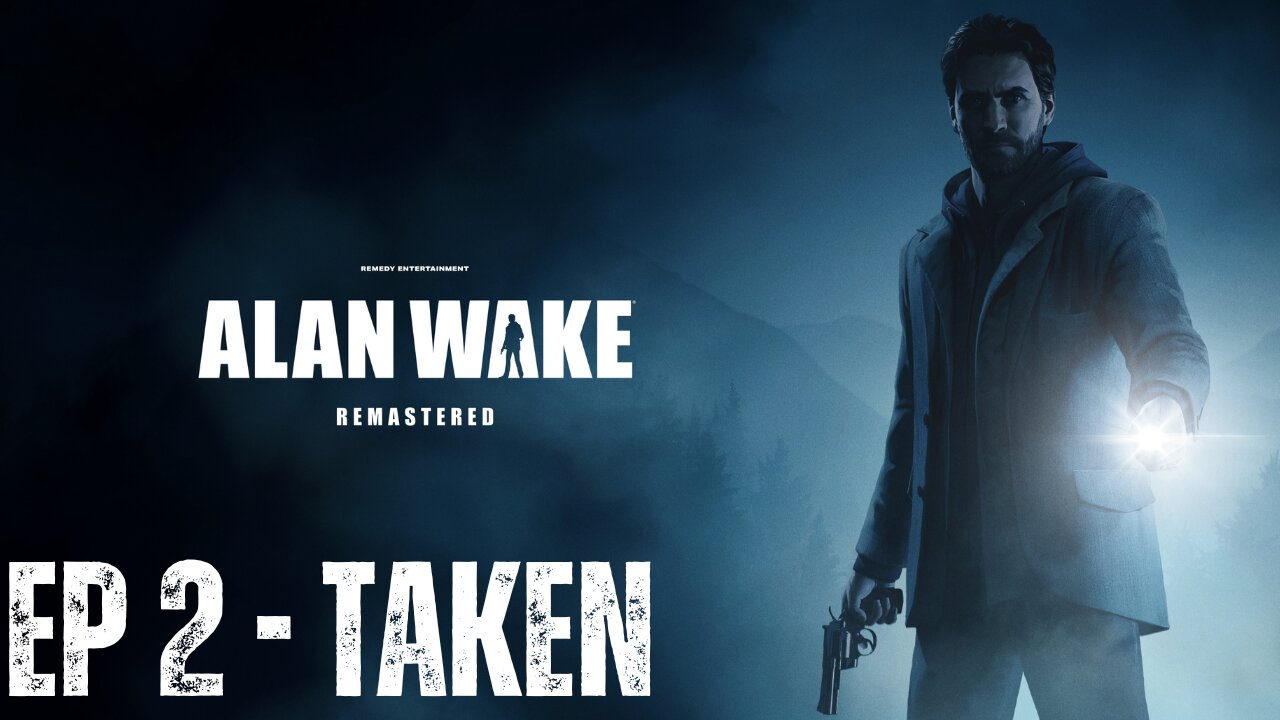 Alan Wake Remastered | EPISODE 2 | LET'S PLAY | PS5 - Taken (FULL GAME)