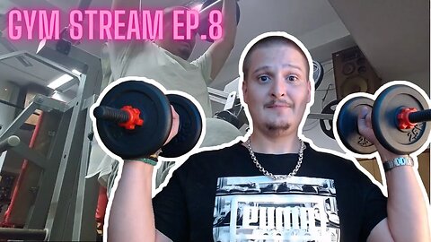 Gym Stream EP.8