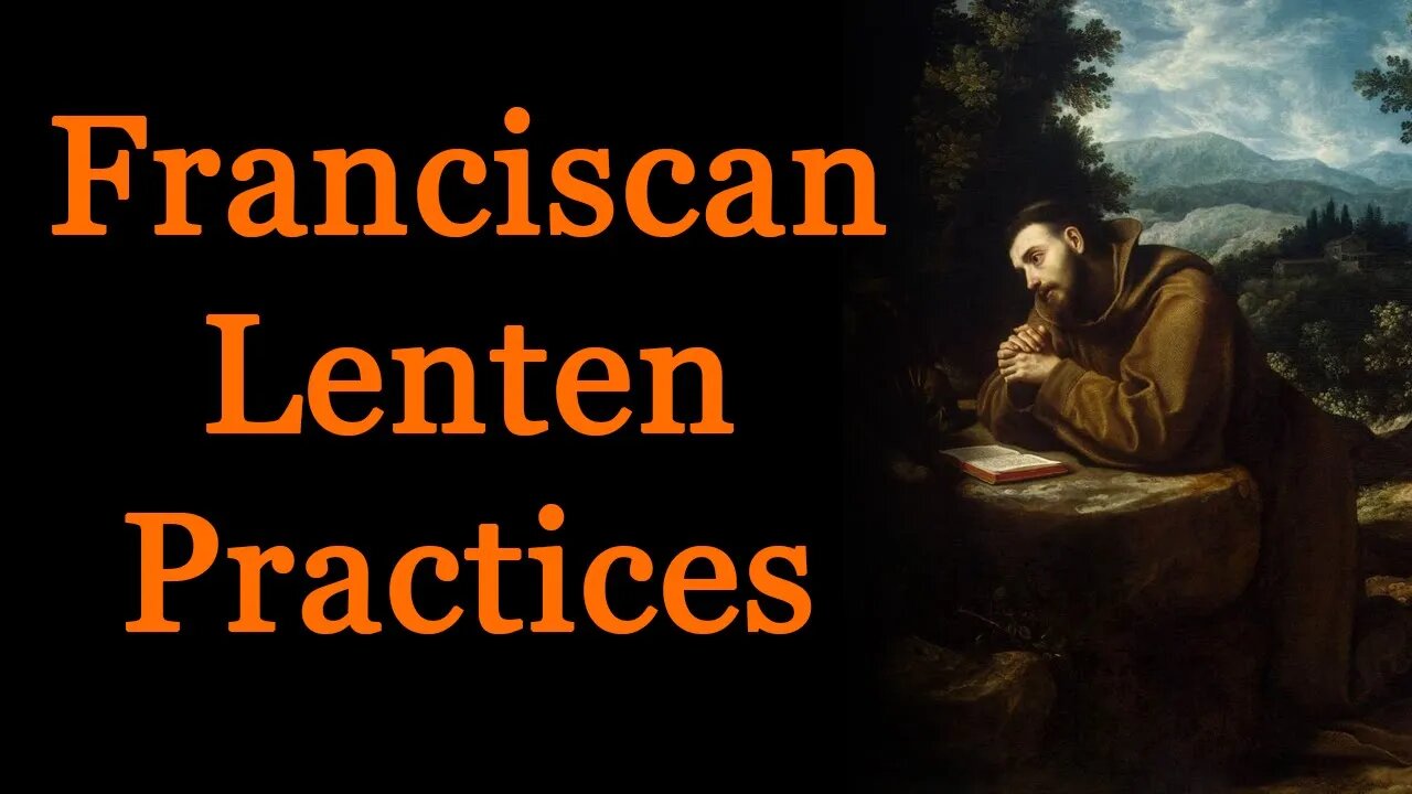 Franciscan Lenten Practices