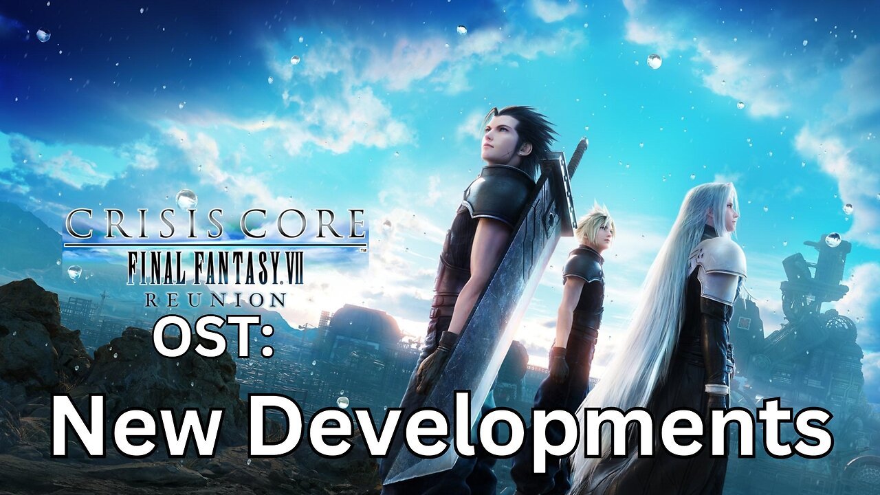 "New Developments" CCFF7-R OST 38
