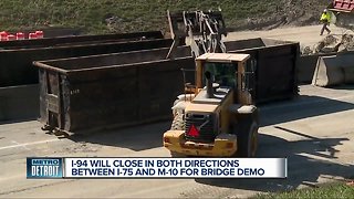 I-94 closing in both directions between I-75 and M-10 for bridge demo