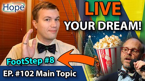 HopeFilled FootStep #8 - Live and Give the Dream - Main Topic #102