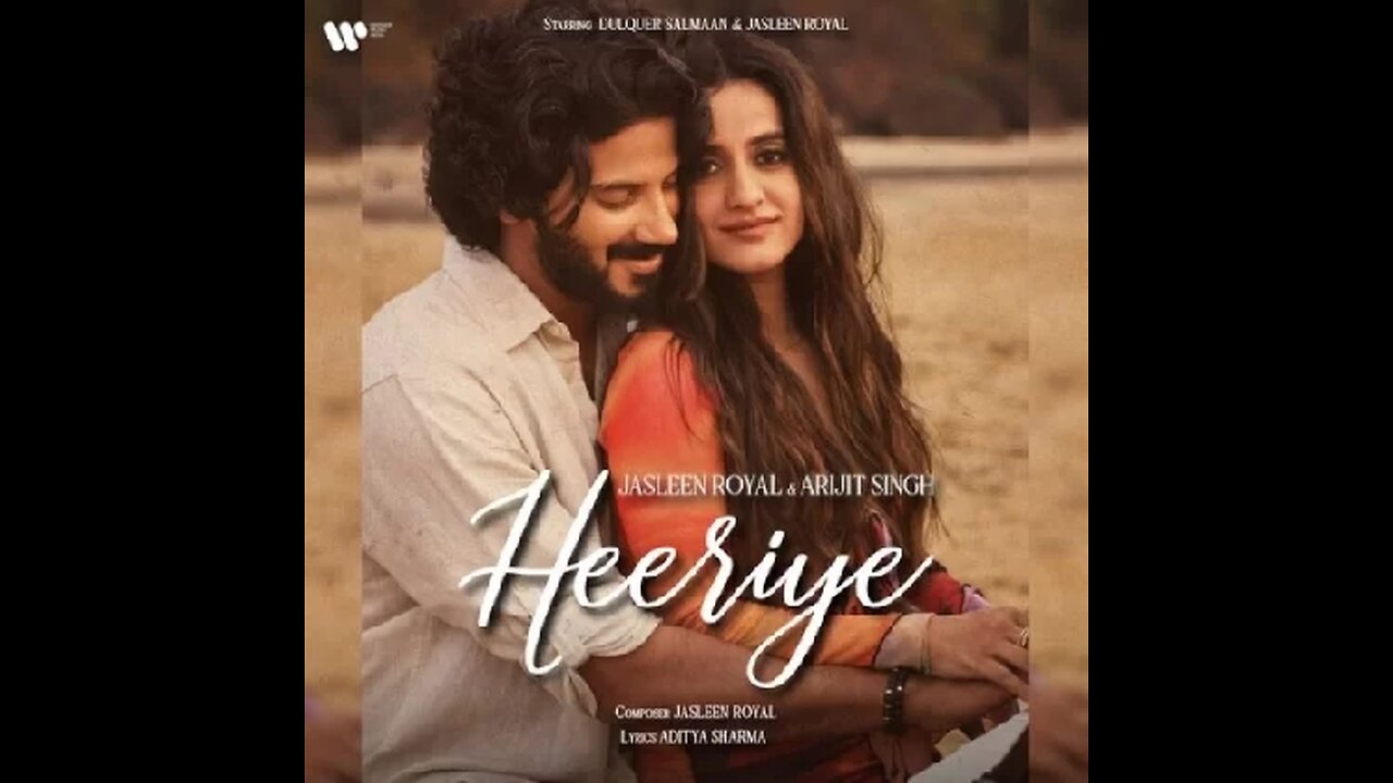 Heeriye(official video) Jasleen Royal ft. Arjit singh | Dulquer Salmaan |
