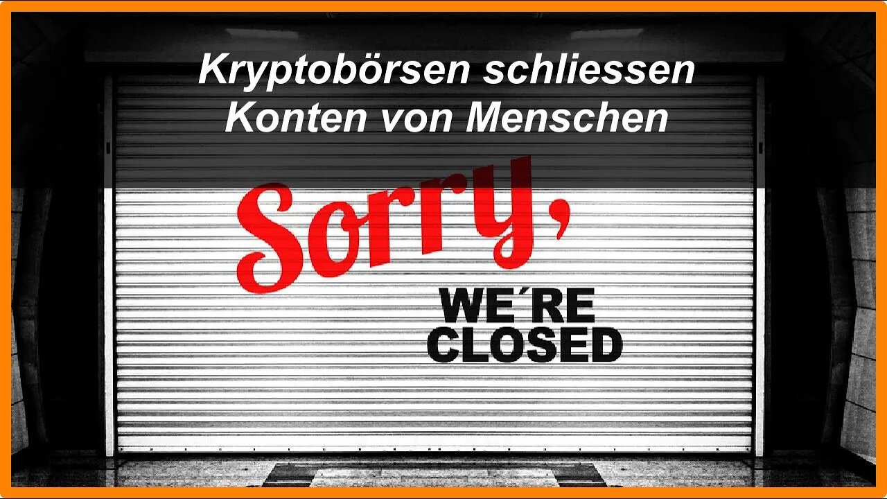 Kryptobörsen schließen Konten von Menschen - Wer ist als nächster dran