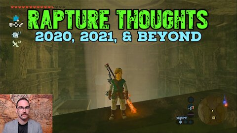 Rapture Thoughts after 2020, 2021