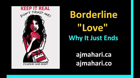 Borderline "Love" - Why It Just Ends