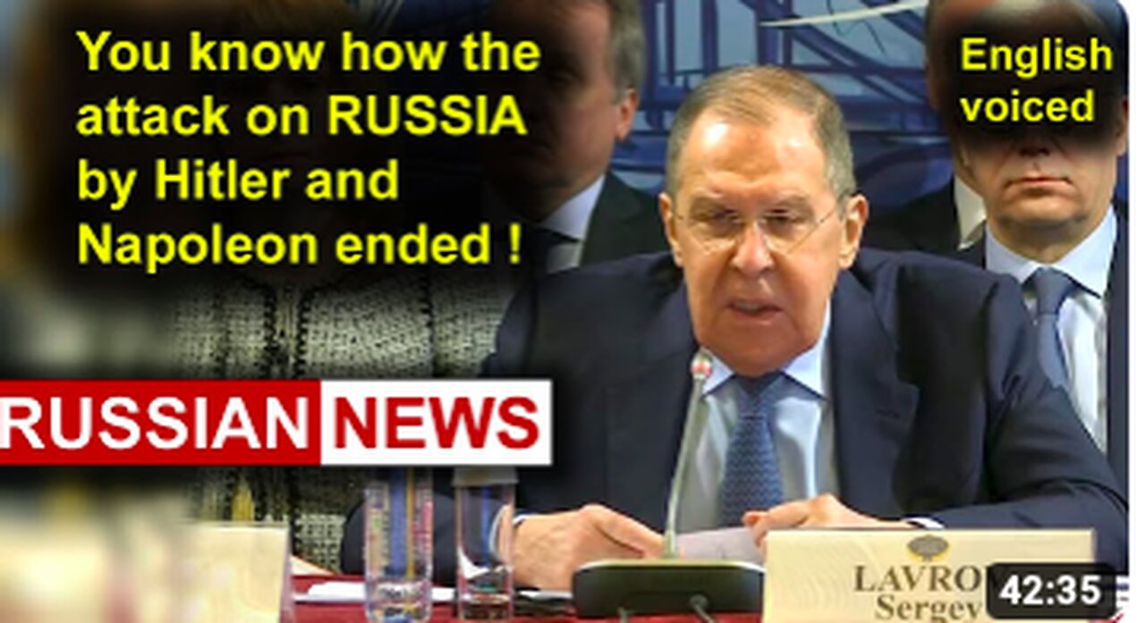 You know how the attack on Russia by Hitler and Napoleon ended! Lavrov, Russia, Ukraine