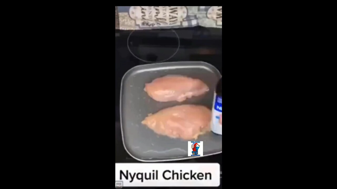 NYQUIL CHICKEN BRUH? REALLY?