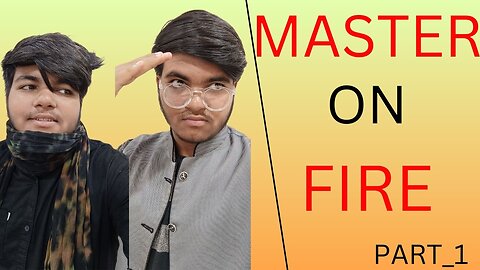 Master On Fire🔥. Part 1 By Shaurya Yadav Vines