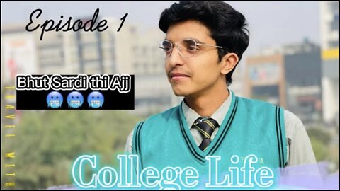 College Life In Pakistan|| Part 1|| Exams😰|| After Vacations🤥||Winter🥶||