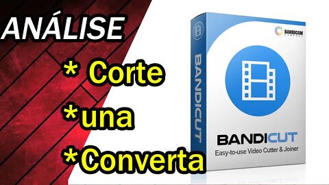 Corte, Junte e converta vídeos | Analise Bandicut