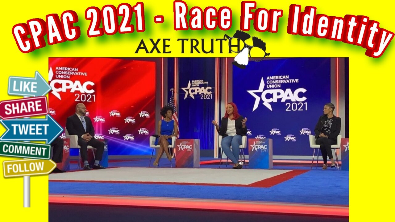 CPAC 2021 - Race for Identity ... Politics?