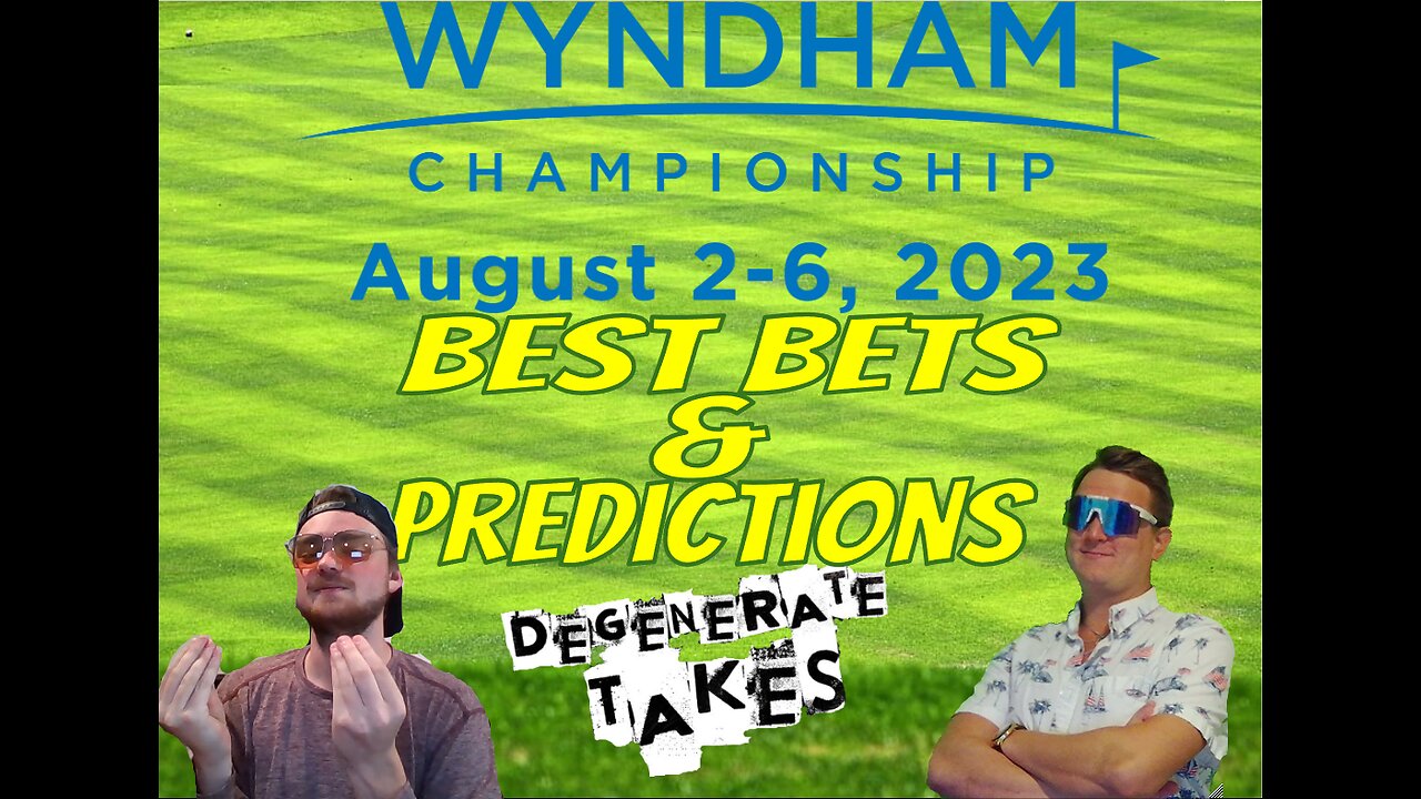 Wyndham Championship: Picks and Predictions