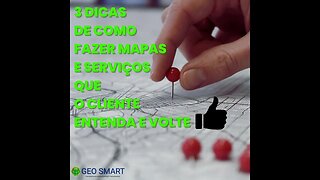 3 DICAS DE COMO FAZER MAPAS E SERVIÇOS QUE O CLIENTE ENTENDA E VOLTE