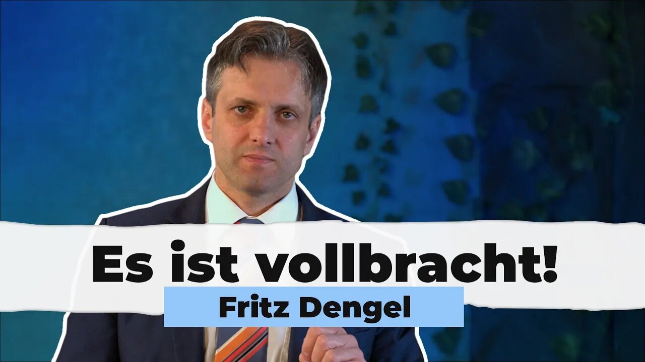Es ist vollbracht! # Fritz Dengel # Predigt