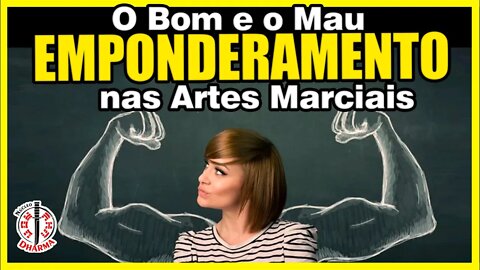 Poder REAL ou ILUSÓRIO? O caminho MARCIAL empodera... mas engana também.