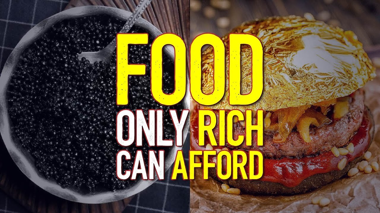 Most Expensive Food That Only Rich Can Afford