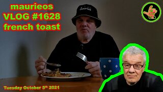 maurieos VLOG #1628 french toast