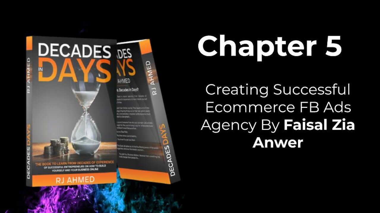 Chapter 5 Creating Successful Ecommerce FB Ads Agency By Faisal Zia Anwer | Suraj Nagarwal