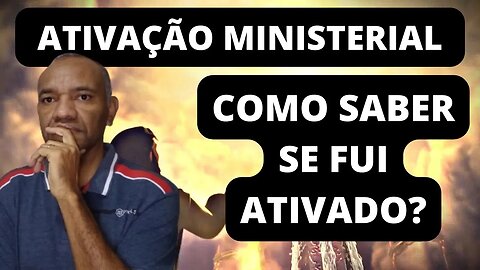 ATIVAÇÃO - COMO SABER SE FUI ATIVADO?