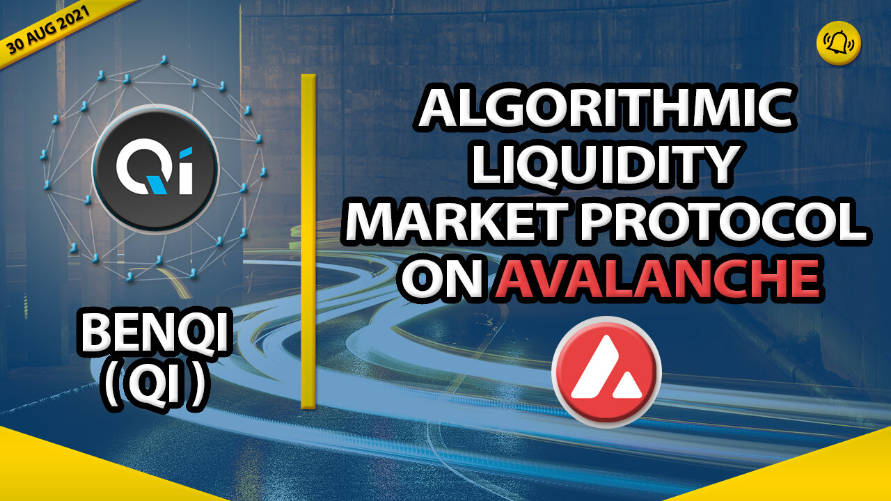 BENQI (QI) ALGORITHMIC LIQUIDITY MARKET PROTOCOL ON AVALANCHE