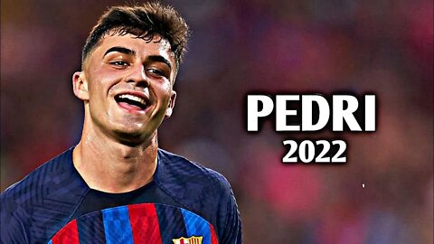 Pedri 2022 Skills, Assists & Goals | HD